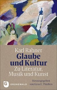 Produktbild: Glaube und Kultur: Zu Literatur, Musik und Kunst