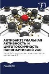 Produktbild: Antibakterial'naya Aktivnost' I Citotoksichnost' Nanopartiklej Zno