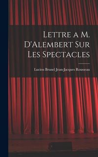 Produktbild: Lettre a M. D'Alembert sur les Spectacles
