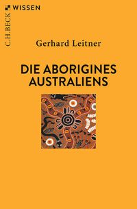 Bild vom Artikel Die Aborigines Australiens vom Autor Gerhard Leitner