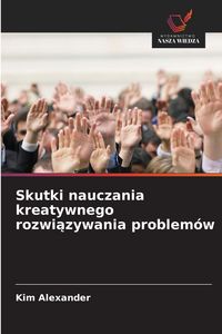 Produktbild: Skutki nauczania kreatywnego rozwi&iquest;zywania problem&oacute;w