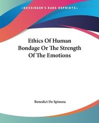 Produktbild: Ethics Of Human Bondage Or The Strength Of The Emotions