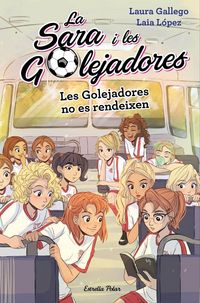 Produktbild: Les Golejadores no es rendeixen : La Sara i les Golejadores 5
