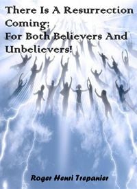 Produktbild: There Is A Resurrection Coming; For Both, Believers And Unbelievers! (The Truth Seeker's Library, #36)