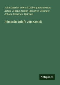 Produktbild: R&ouml;mische Briefe vom Concil