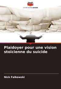 Produktbild: Plaidoyer pour une vision sto&iuml;cienne du suicide