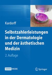 Produktbild: Selbstzahlerleistungen in der Dermatologie und der &auml;sthetischen Medizin