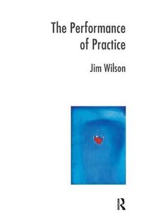 Produktbild: Wilson, J: The Performance of Practice