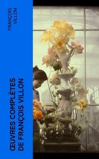 Produktbild: OEuvres compl&egrave;tes de Fran&ccedil;ois Villon