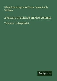 Produktbild: A History of Science; In Five Volumes
