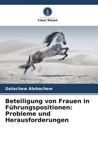 Produktbild: Beteiligung von Frauen in F&uuml;hrungspositionen: Probleme und Herausforderungen