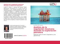Bild vom Artikel Análisis de la regulación mexicana durante la exploración petrolera vom Autor Eric Arturo León Lazcano