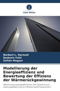 Produktbild: Modellierung der Energieeffizienz und Bewertung der Effizienz der W&auml;rmer&uuml;ckgewinnung