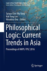 Bild vom Artikel Philosophical Logic: Current Trends in Asia vom Autor Syraya Chin-Mu Yang