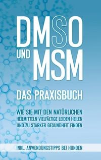 Produktbild: DMSO und MSM - Das Praxisbuch