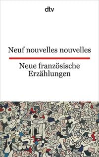 Produktbild: Neuf nouvelles nouvelles Neue franz&ouml;sische Erz&auml;hlungen