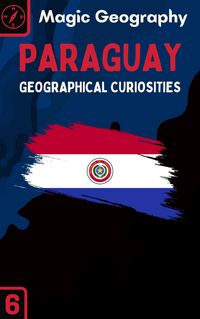 Produktbild: Paraguay (Geographical Curiosities, #6)