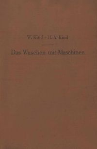 Produktbild: Das Waschen mit Maschinen in gewerblichen W&auml;schereibetrieben, in Hotels, Krankenh&auml;usern und anderen &ouml;ffentlichen und privaten Anstalten
