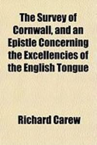 Produktbild: The Survey of Cornwall, and an Epistle Concerning the Excellencies of the English Tongue