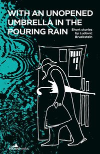 Produktbild: With an Unopened Umbrella in the Pouring Rain
