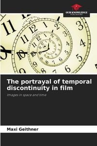 Produktbild: The portrayal of temporal discontinuity in film