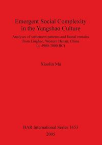 Produktbild: Emergent Social Complexity in the Yangshao Culture