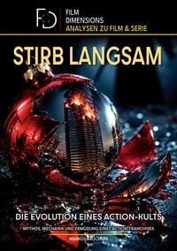 Produktbild: Stirb Langsam - Die Evolution eines Action-Kults (Film Dimensions)