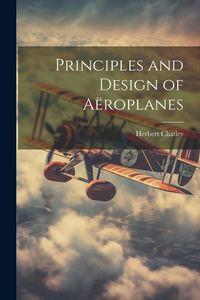 Produktbild: Principles and Design of A&euml;roplanes