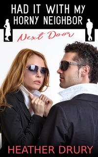 Produktbild: Had It With My Horny Neighbor (Next Door, #3)
