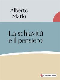 Produktbild: La schiavit&ugrave; e il pensiero