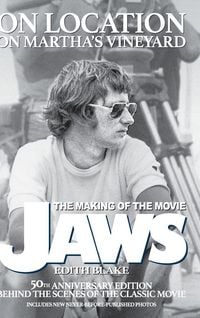 Produktbild: On Location on Martha's Vineyard - The Making of the Movie Jaws - 50th Anniversary Edition