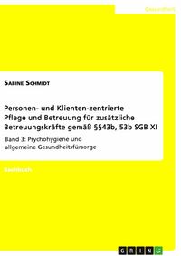 Produktbild: Personen- und Klienten-zentrierte Pflege und Betreuung (Zusatzqualifizierung f&uuml;r Pr&auml;senz- und Betreuungskr&auml;fte gem&auml;&szlig; &sect;&sect;43b, 53b SGB XI)