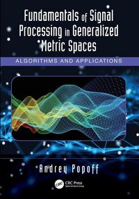 Produktbild: Fundamentals of Signal Processing in Generalized Metric Spaces