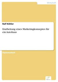 Produktbild: Erarbeitung eines Marketingkonzeptes f&uuml;r ein Autohaus