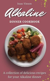 Produktbild: Alkaline Dinner Cookbook