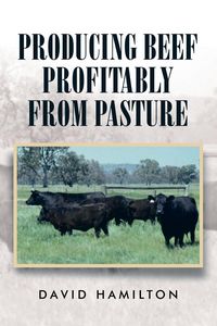 Produktbild: Producing Beef Profitably from Pasture