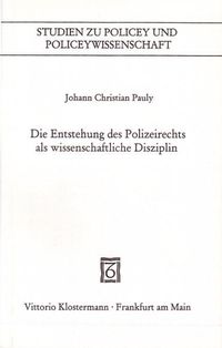 Produktbild: Die Entstehung des Polizeirechts als wissenschaftliche Disziplin