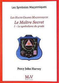 Produktbild: Le Ma&icirc;tre Secret : les hauts grades ma&ccedil;onniques