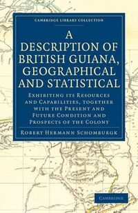 Produktbild: A Description of British Guiana, Geographical and Statistical