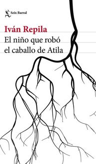 Produktbild: El ni&ntilde;o que rob&oacute; el caballo de Atila