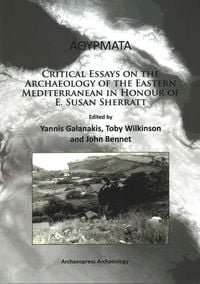 Produktbild: Athyrmata: Critical Essays on the Archaeology of the Eastern Mediterranean in Honour of E. Susan Sherratt