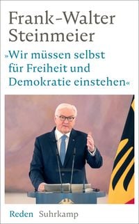 Produktbild: &raquo;Wir m&uuml;ssen selbst f&uuml;r Freiheit und Demokratie einstehen&laquo;