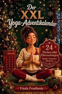 Produktbild: Der XXL Yoga-Adventskalender - 24 achtsame &Uuml;berraschungen mit Ausmalbildern, R&auml;tseln, Mitmachseiten, kuriosen Fakten, unn&uuml;tzem Yoga-Wissen