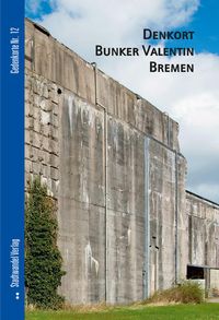 Produktbild: Denkort Bunker Valentin Bremen