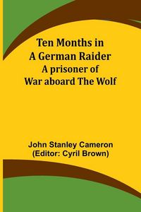 Produktbild: Ten Months in a German Raider