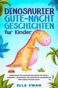 Produktbild: Dinosaurier-Gute-Nacht-Geschichten f&uuml;r Kinder
