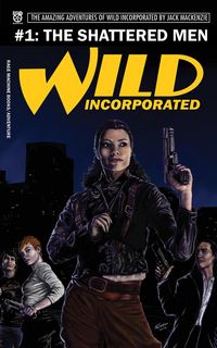 Produktbild: Wild Incorporated: The Shattered Men