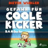 Produktbild: Gefahr f&uuml;r Coole Kicker - Band 3