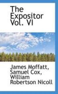 Produktbild: The Expositor Vol. VI