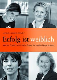 Bild vom Artikel Erfolg ist weiblich vom Autor Heide-Ulrike Wendt